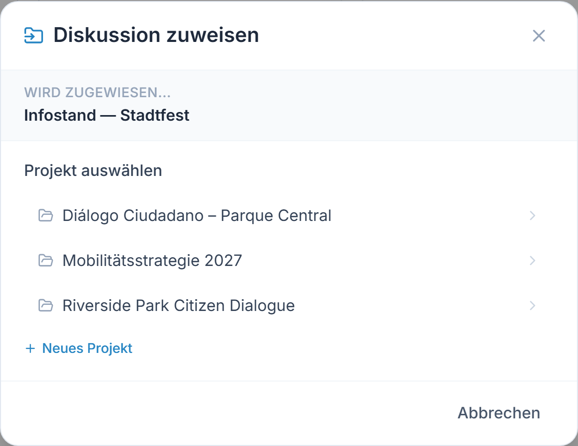 Der Dialog „Diskussion zuweisen“ mit dem Namen der Diskussion, der Liste „Projekt auswählen“ und dem Link „Neues Projekt“.