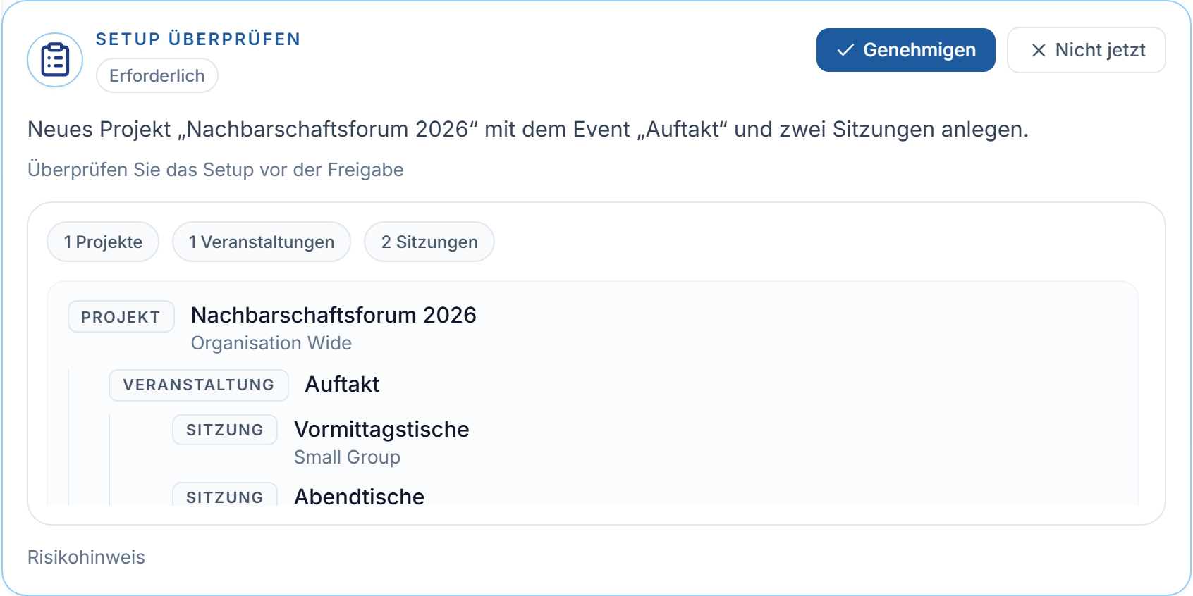 Die Karte „Setup überprüfen“ mit der Markierung „Erforderlich“, der Vorschau der geplanten Einträge, dem Risikohinweis und den Schaltflächen „Genehmigen“ und „Nicht jetzt“.